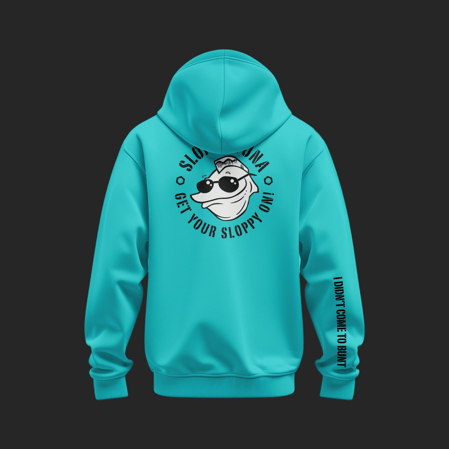 Get Your Sloppy On Hoodie