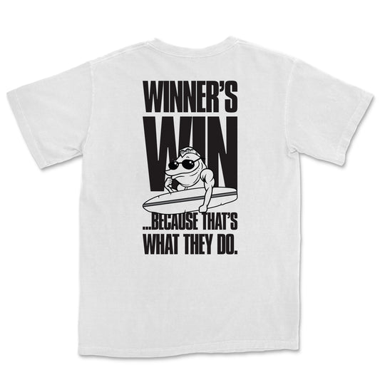 Winners Win... Because That's What They Do Tee