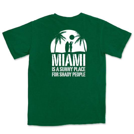 Miami is a Sunny Place for Shady People Tee